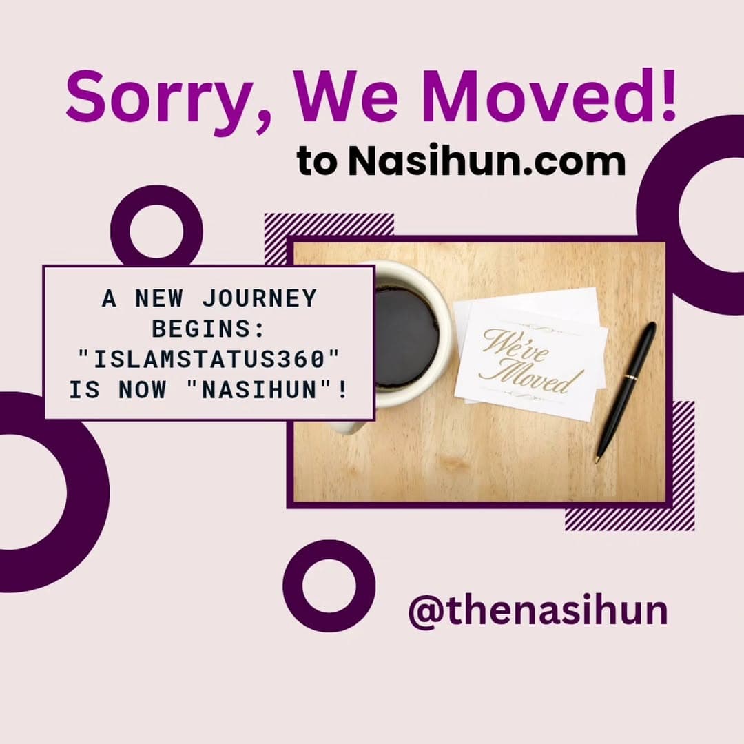 A New Journey Begins: Islam Status 360 is Now Nasihun!